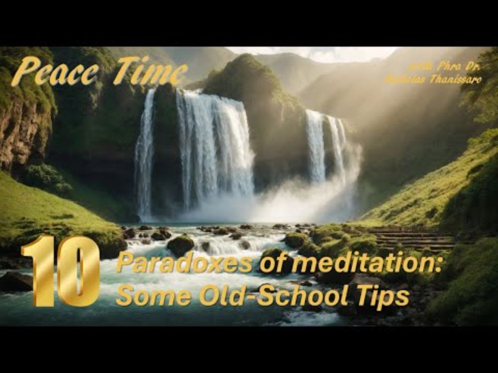 A046 Ten paradoxes of meditation: Old School Tips