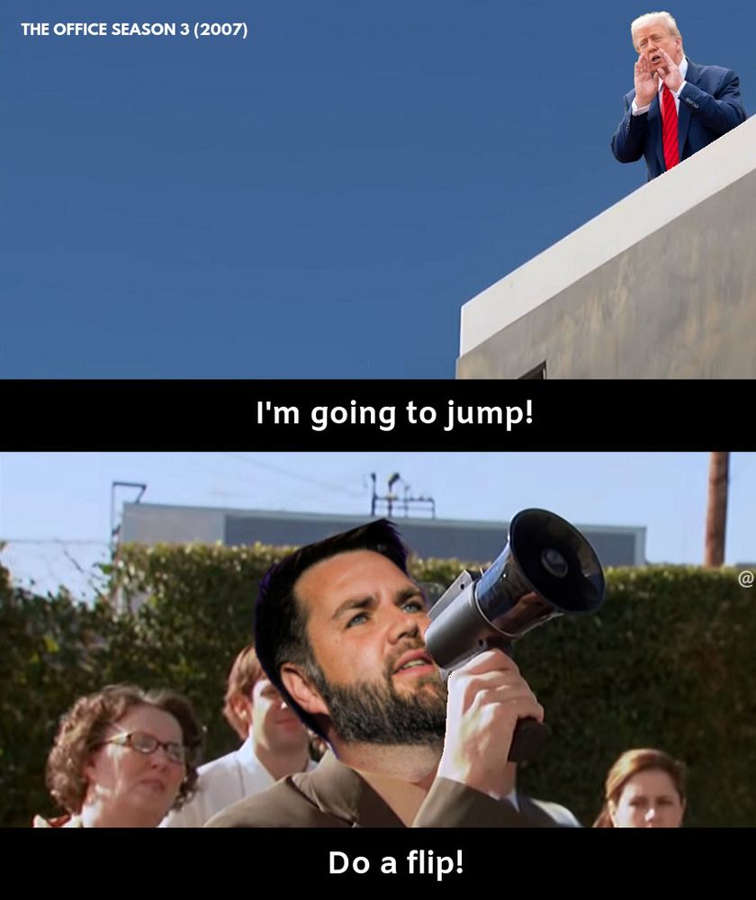 Scene from the office where Michael is on the roof and Dwight with a megaphone urges him to "do a flip" from the ground, except its Trump and Vance instead of Michael and Dwight
