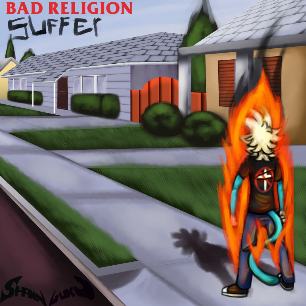 Redraw/paint of the album art for Bad Religion's "Suffer" with Shawn Guku in place of the kid on fire.