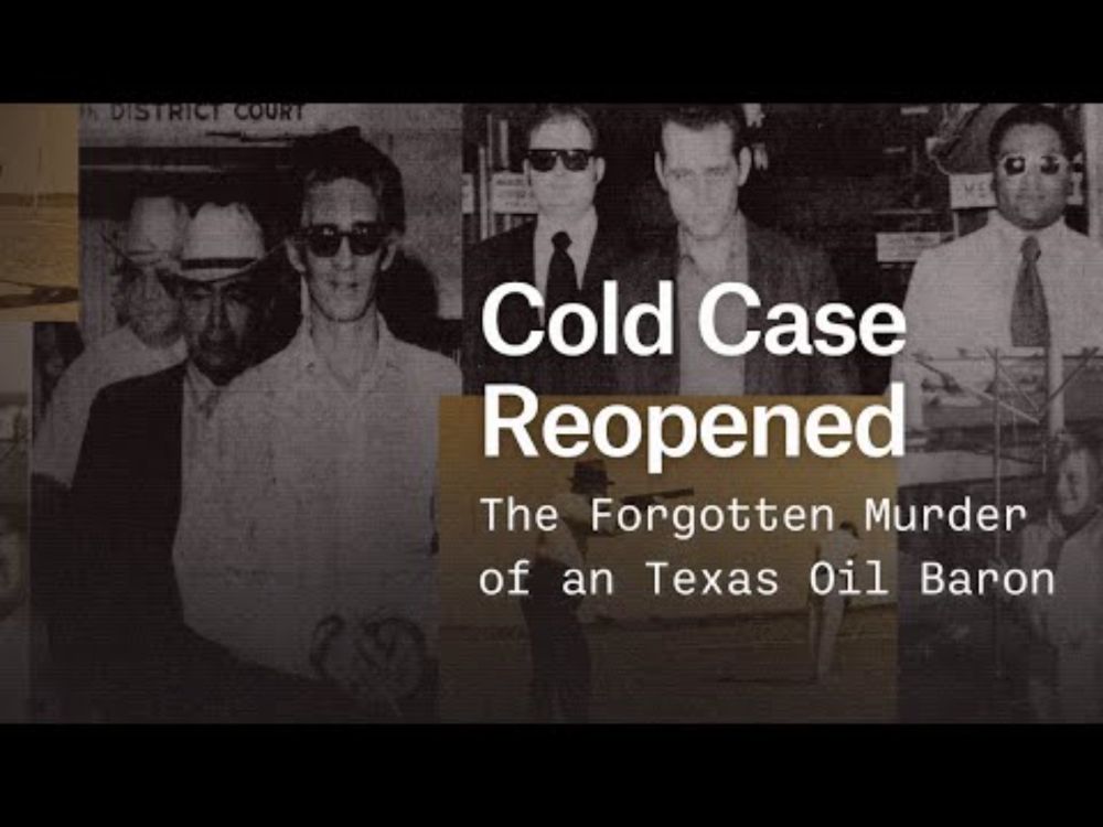 Cold Case Reopened - The Forgotten murder of an Texas Oil Baron