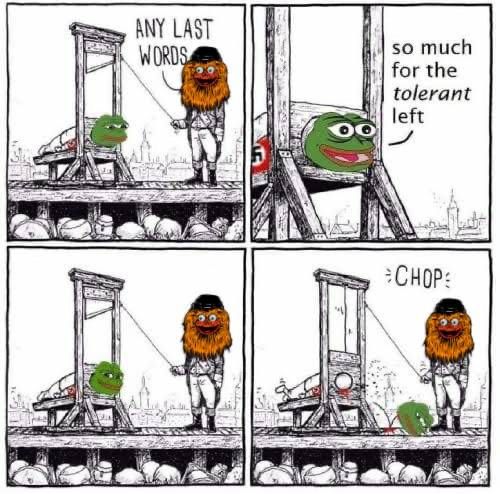 The image is a four-panel comic featuring a guillotine scene. 

1. Top Left Panel: A character with a large, orange beard and a black hat, resembling Gritty, stands next to a guillotine. Another character with a green face, resembling a popular internet meme, Pepe the frog is positioned with their head in the guillotine. The bearded character asks, "ANY LAST WORDS?"

2. Top Right Panel: The green-faced character responds with, "so much for the tolerant left," while still in the guillotine.

3. Bottom Left Panel: The bearded character is shown pulling a rope to release the guillotine blade.

4. Bottom Right Panel: The blade falls, and the green-faced character's head is depicted as being chopped off, with the word "CHOP" above the scene.
