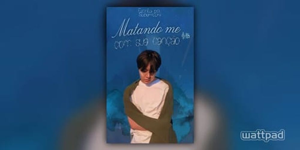 Matando me com sua canção |Sope - Dblues - Wattpad