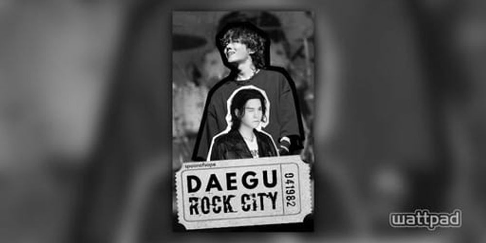 Daegu Rock City | sope - spoonofsope - Wattpad