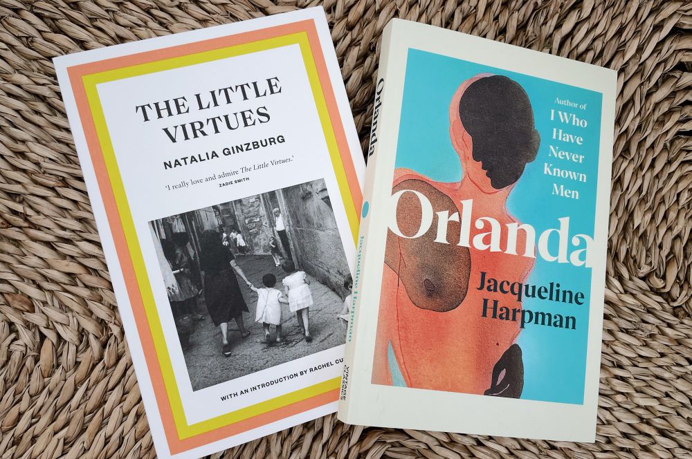 Kaksi kirjaa: Natalia Ginzburg: The little virtues ja Jacqueline Harpman: Orlanda