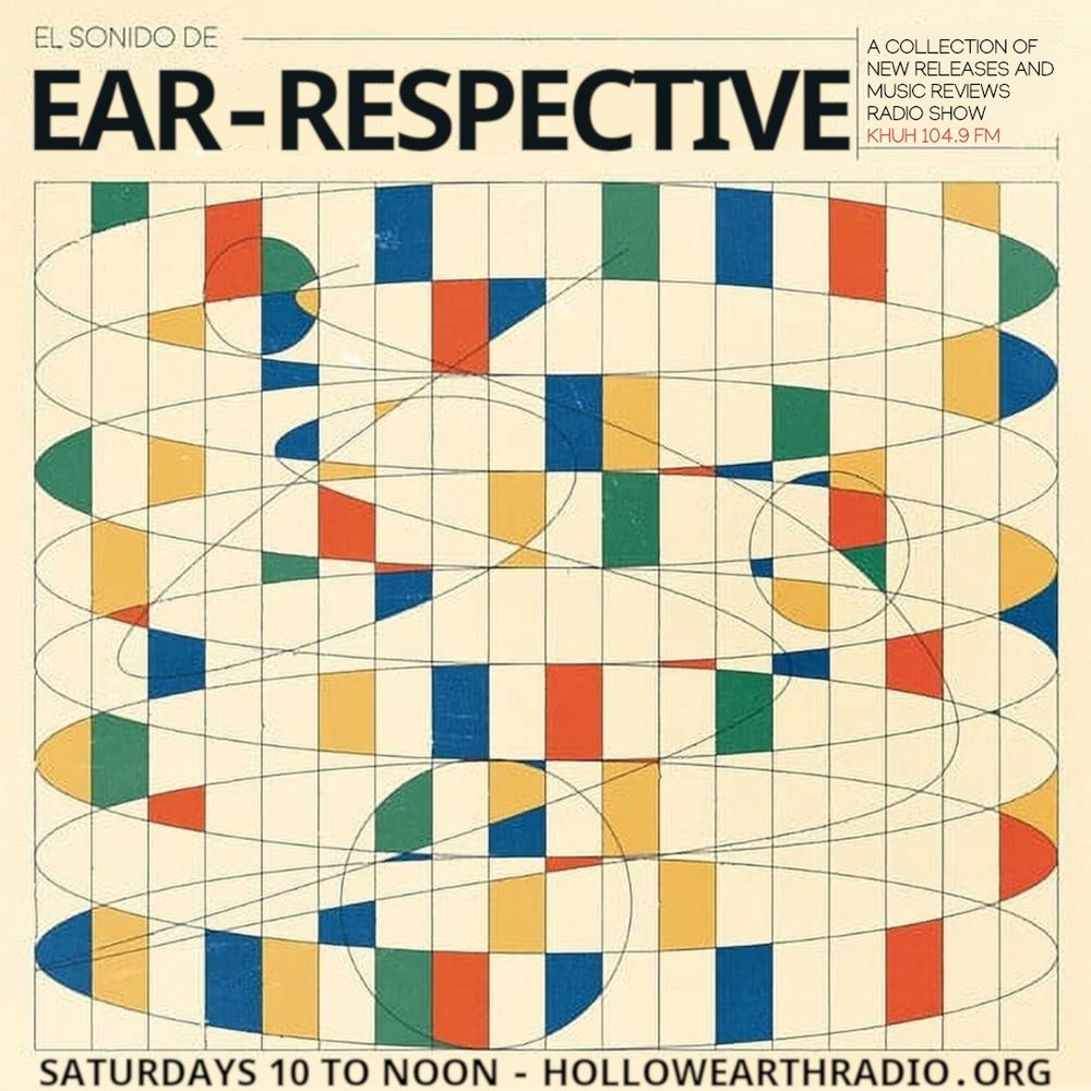 promo image of ear respective with abstract colors and shapes. 
Today on Ear-Respective:
The Sure Fire Soul Ensemble,
Okonski, Jxxl3s, ASC, Ben Von Wildenhaus, Angelic Noise, 
Daniela Huerta, Domenica Diavoleria @diavoleria.bsky.social 
And music by:
Cher Khan
Power Strip
The Nags
and more!