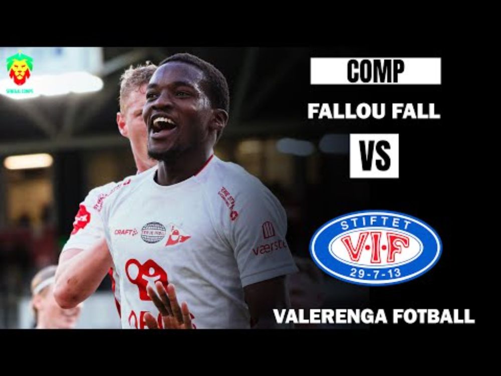 Fallou Fall vs Valerenga Fotball | 1 but