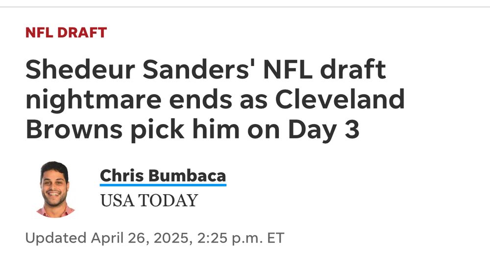 Shows USA Today headline: “Shedeur Sanders' NFL draft nightmare ends as Cleveland Browns pick him on Day 3”