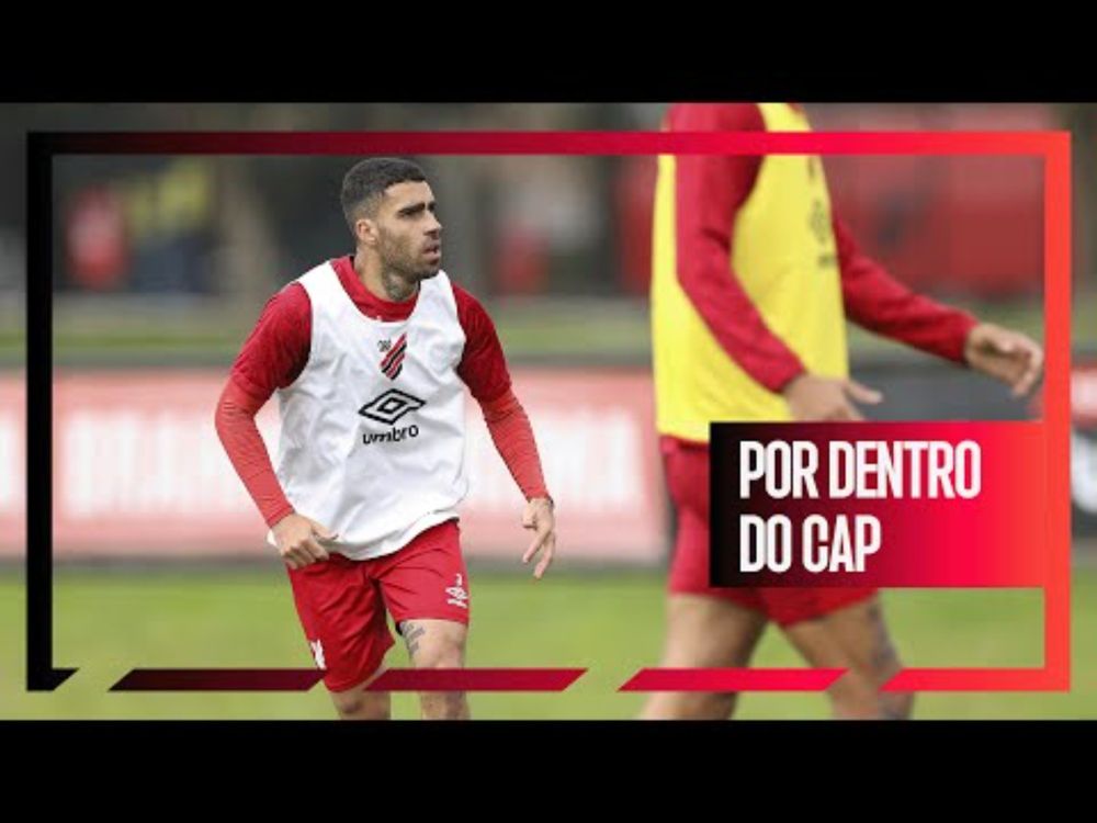 POR DENTRO DO CAP: Reta final da preparação para enfrentar o Corinthians