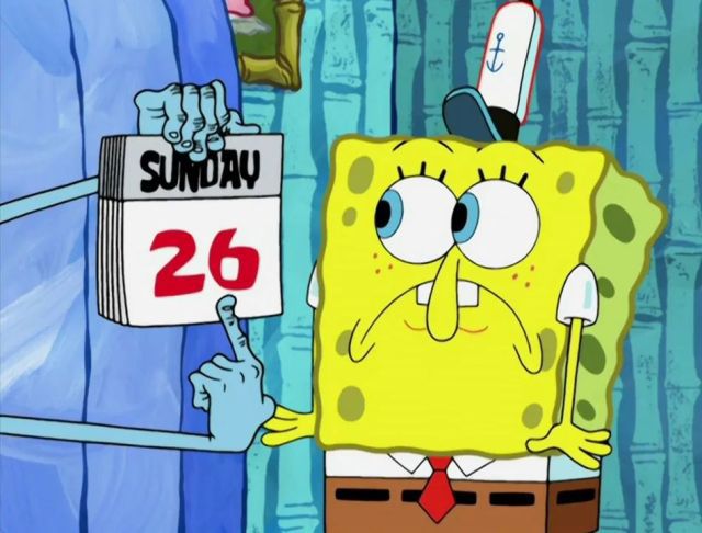 Image from an episode of “ SpongeBob SquarePants” where an offscreen character is pointing to a calendar with the date being the 26th. SpongeBob looks alarmed or even disturbed by this.