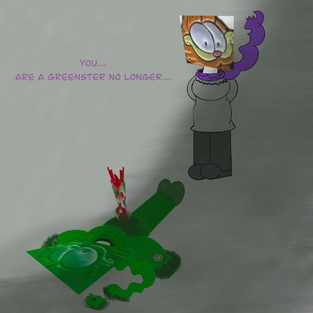 Two entities, one standing over their greener counterpart, who appears to be fatally wounded, a Red Oddity wedged firmly in their chest.

The non-green entity remarks “You…Are a greenster no longer…”