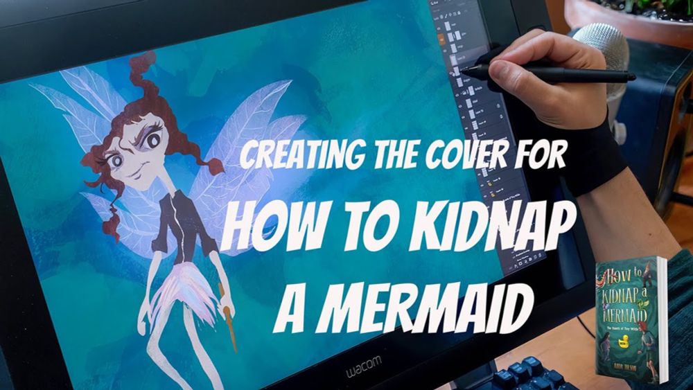 Creating the cover for How to Kidnap a Mermaid, my debut middle-grade fantasy novel.
