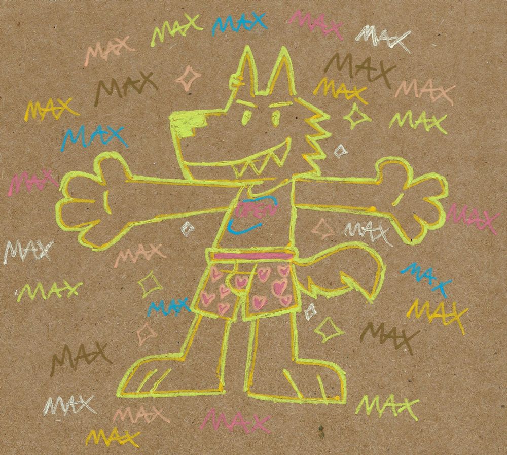 doodle of a cartoon wolf in boxers and a tank top with a neon open sign design. He's t-posing and is surrounded by his name, Max, in different colors.