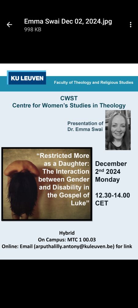 KU Leuven poster for my paper on Monday. Paper title is Restricted More as a Daughter! the Interaction between Gender and Disability in the Gospel of Luke'. 