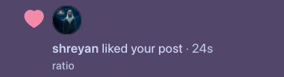 shreyan liked your post (24s ago) - "ratio"