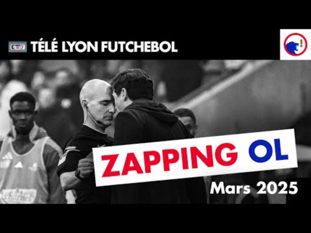 🎢 OL : Fonseca suspendu, podium compromis ? 🔴🔵 Zapping OL – Mars 2025