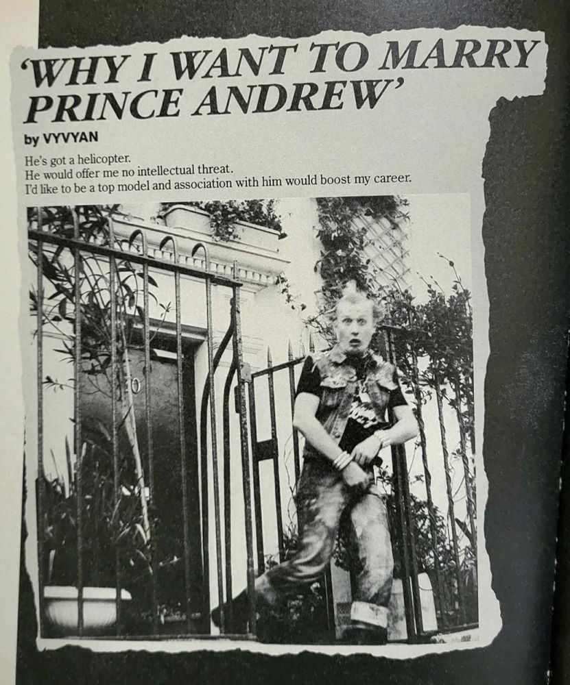 Black and white photos of Vyvyan from the young ones with the text “'WHY I WANT TO MARRY PRINCE ANDREW'
by VYVYAN
He's got a helicopter.
He would offer me no intellectual threat.
I'd like to be a top model and association with him would boost my career.”