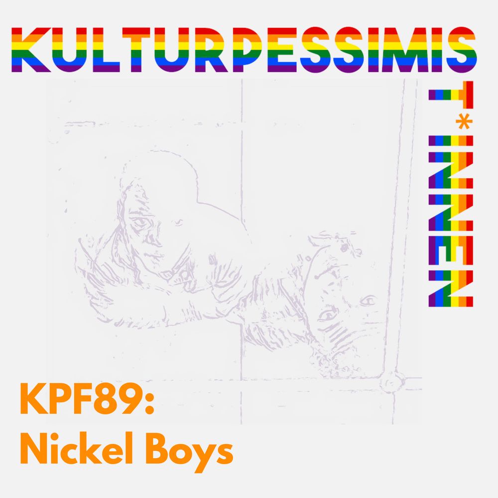 Cover der Episode 89 der Kulturpessimist*innen. In einer zarten lilanen Linienzeichnung erkennt man die beiden Hauptcharaktere des Films Nickel Boys, wie sie sich oben in einer verspiegelten Decke spiegeln.