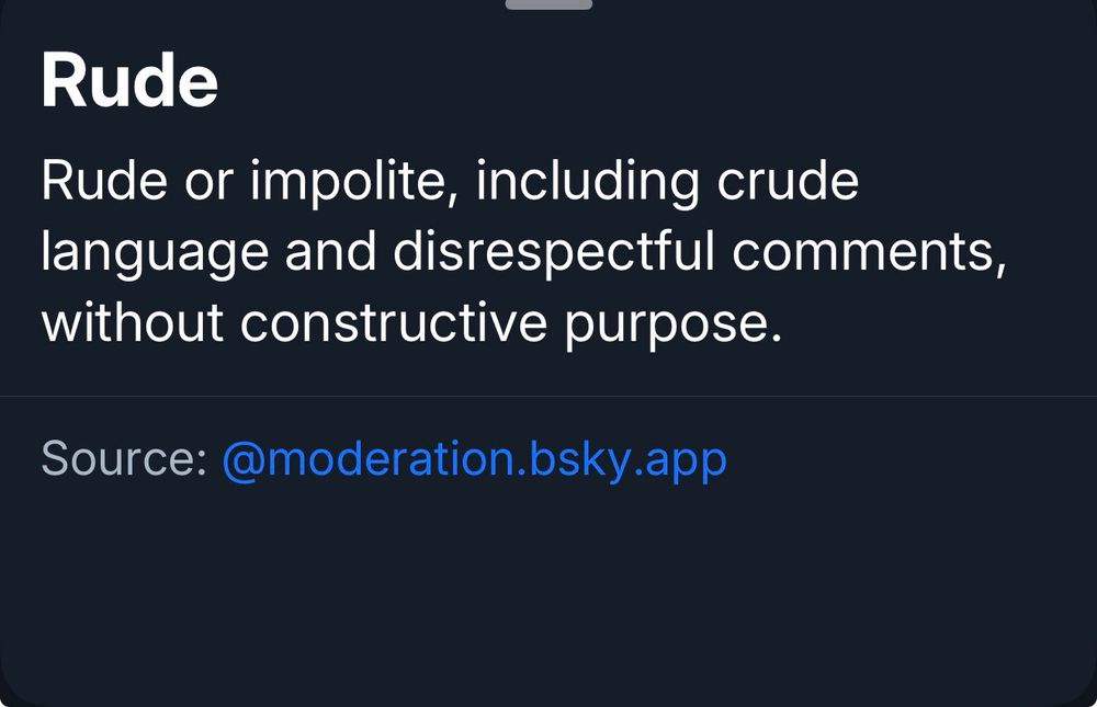 Rude label from Bluesky moderation. It says Rude or impolite, including crude language and disrespectful comments without constructive purpose.