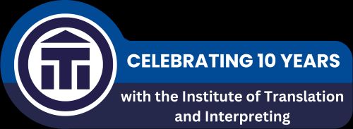 ITI logo saying: CELEBRATING 10 YEARS with the Institute of Translation and Interpreting