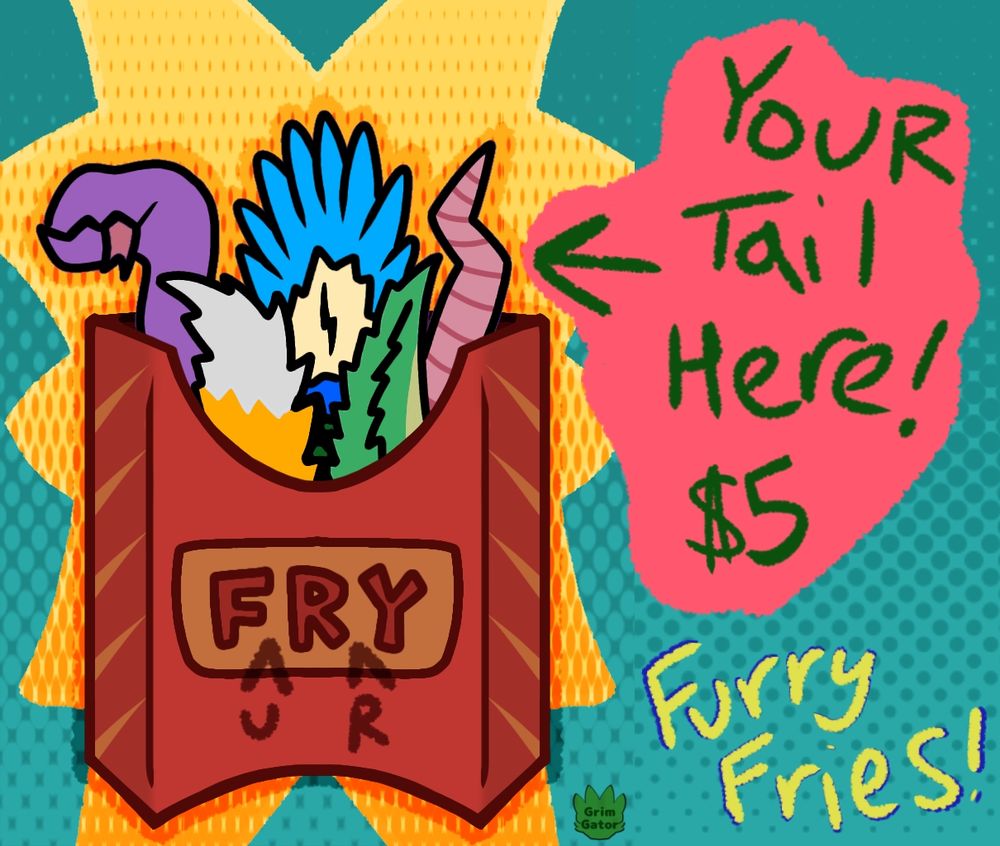 A French Fry Box full of Furry (and scaled and feathery) tails! Text reads "Your Tail here! $5" "Furry Fries!"