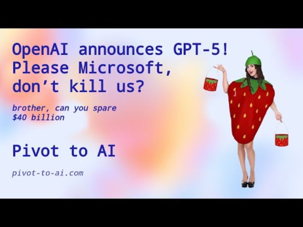 OpenAI announces GPT-5! Please Microsoft, don’t kill us