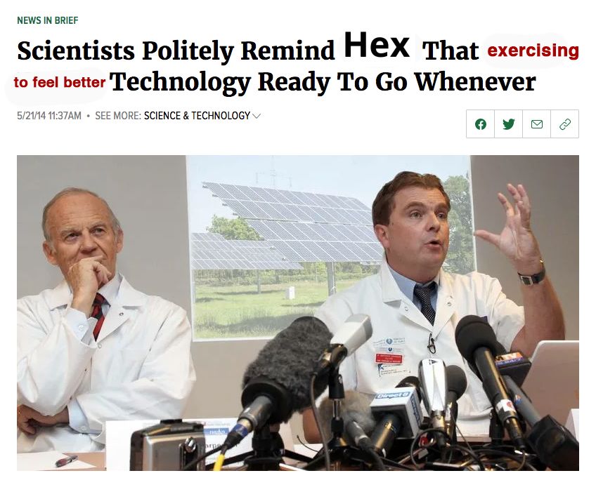 Scientists Politely Remind Hex That exercising to feel better Technology Ready To Go Whenever