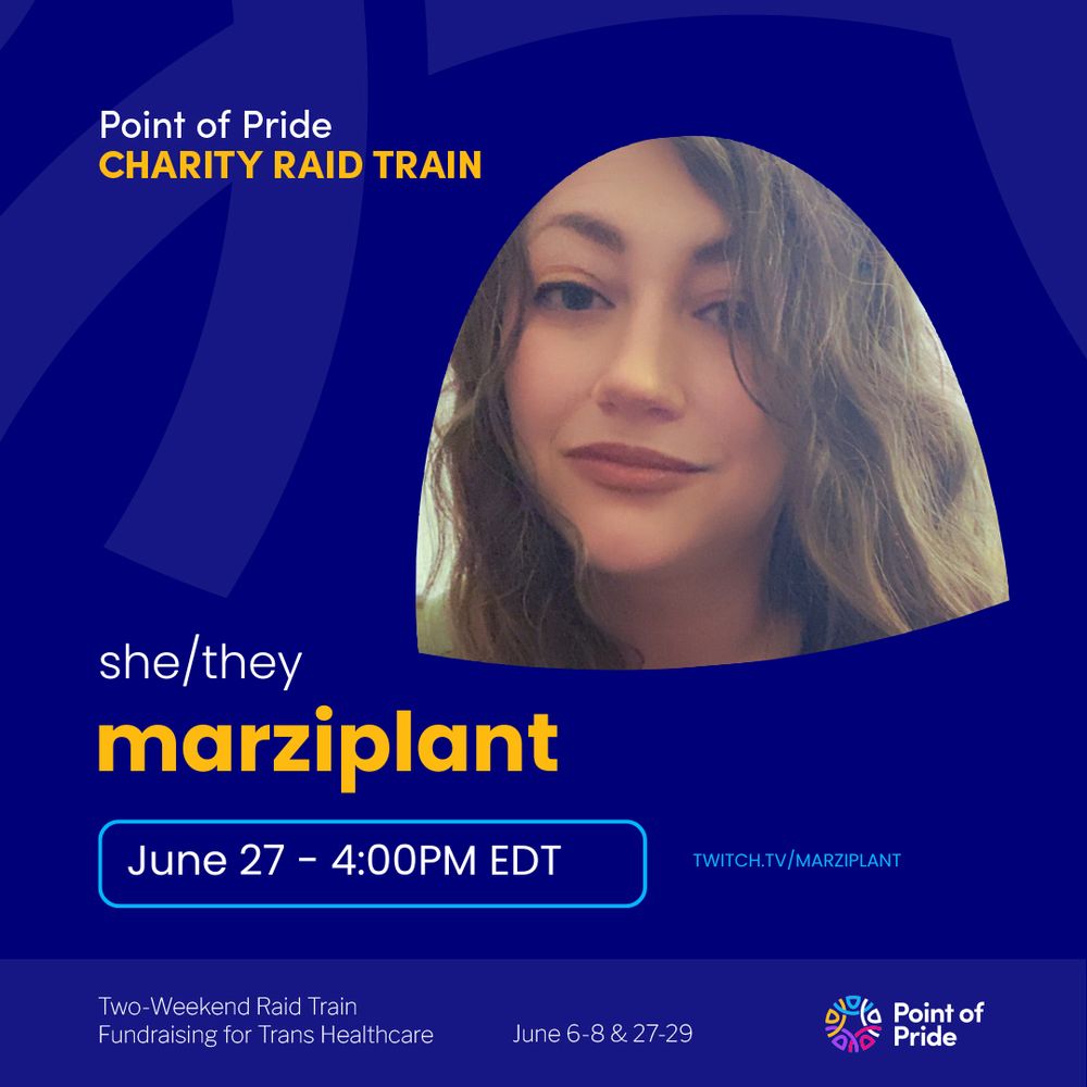blue square with yellow and white text. photo of marzi's face in top right quadrant. in text: POINT OF PRiDE, CHARITY RAID TRAIN. she/they. marziplant. june 27 - 4:00PM EDT. twitch.tv/marziplant. 