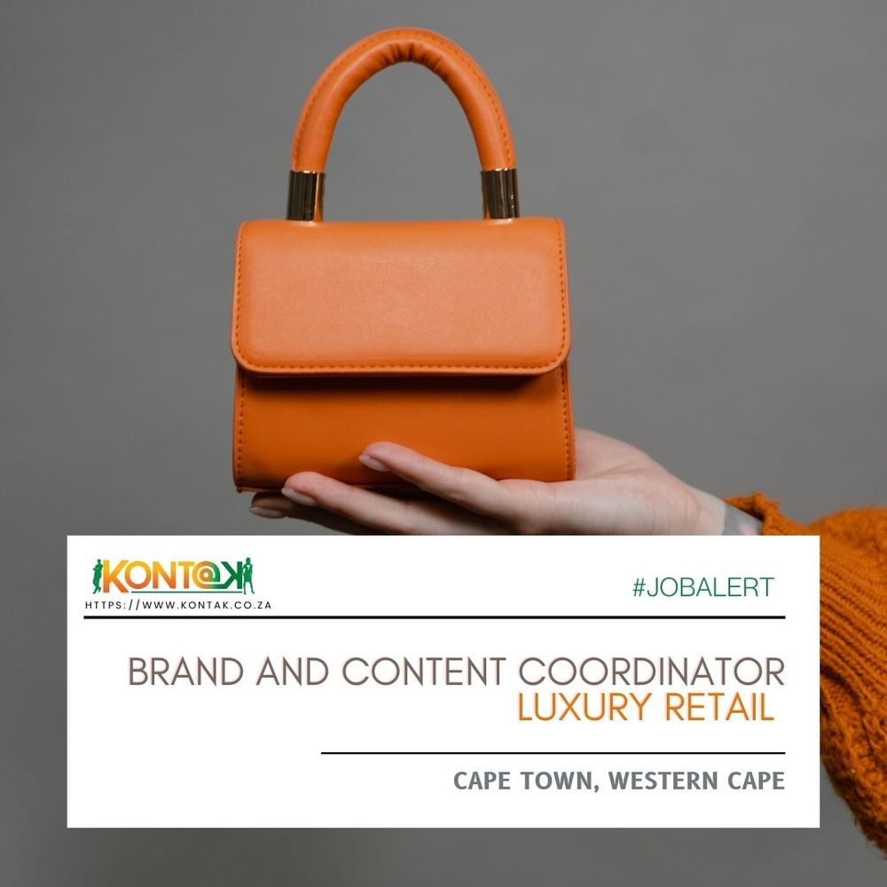 Brand and #Content Coordinator - Luxury Retail  (JB5211) at Kontak Recruitment in Cape Town, Western Cape
