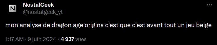 tweet de nostalgeek : mon analyse de dragon age origins c'est que c'est avant tout un jeu beige