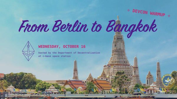 From Berlin to Bangkok - Devcon Warmup, Wed, Oct 16, 2024, 7:00 PM   | Meetup