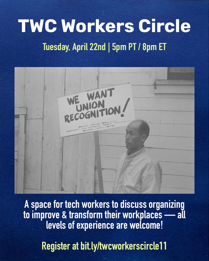 A farm worker holding an Agricultural Workers Organizing Committee sign. 

The text above/below photo is about the TWC Worker Circle event: "TWC Worker Circle, Tuesday, April 22nd 5pm PT / 8pm ET. A space for tech workers to discuss organizing to improve and transform their workplaces - all levels of experience are welcome. Register at https://bit.ly/twcworkerscircle11