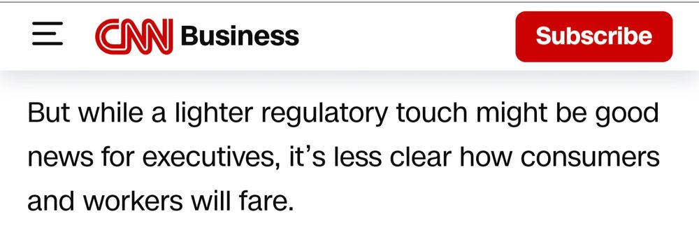 But while a lighter regulatory touch might be good news for executives, it’s less clear how consumers and workers will fare.