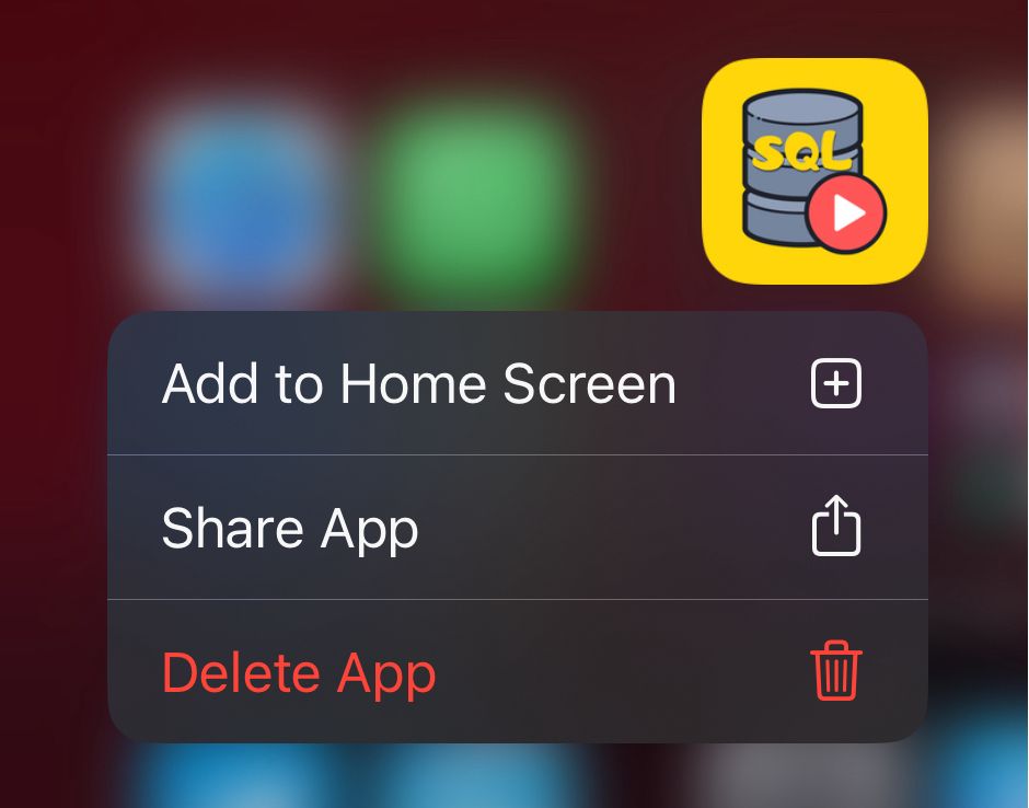 An iOS context menu where three options appear: Add to Home Screen, Share App & Delete App. Above all of that the App “SQL Play” logo appears 