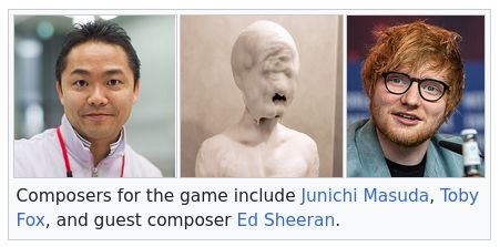 “Composers for the game include Junichi Masuda, Toby Fox, and guest composer Ed Sheeran.” (inexplicably the included photo of toby fox is one of him covered in foam)