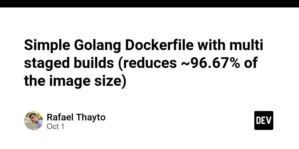 Simple Golang Dockerfile with multi staged builds (reduces ~96.67% of the image size)