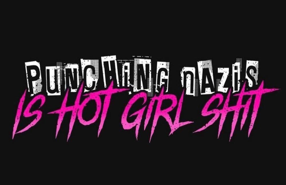 Punching nazis is hot girl shit