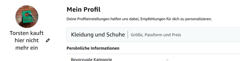 Mein amazon Profile lautet ab sofort Torsten kauft hier nicht mehr ein