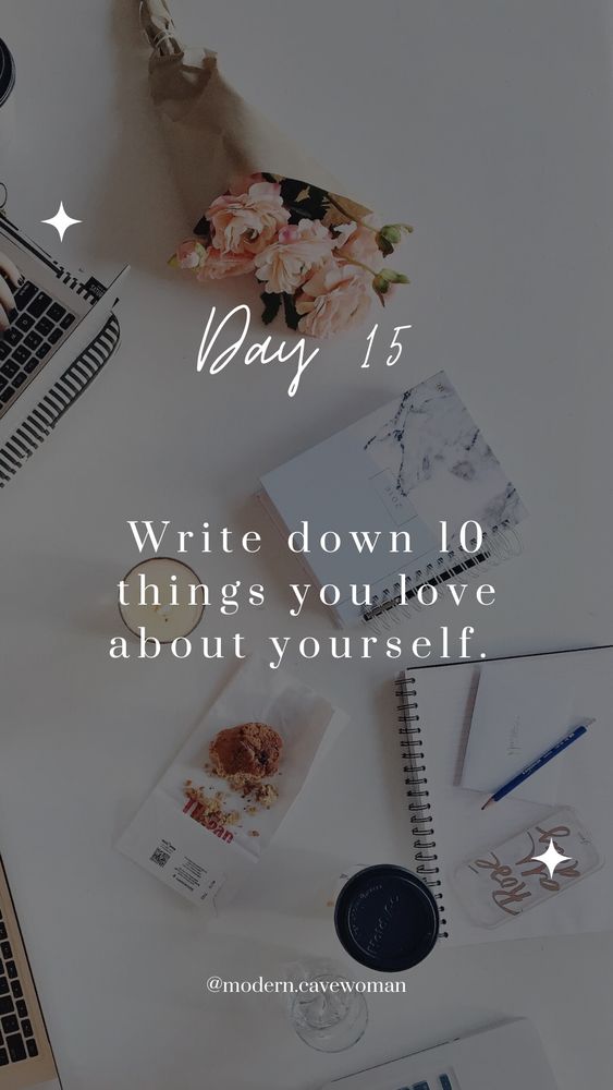 Picture of a desk
Text: Day 15. Write down 10 things you love about yourself