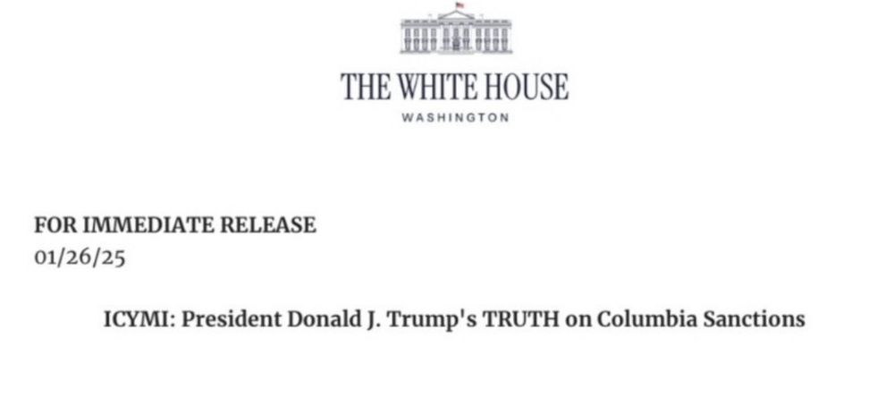 A document header from The White House, Washington, dated 01/26/25. It is labeled 'FOR IMMEDIATE RELEASE' and the headline reads: 'ICYMI: President Donald J. Trump's TRUTH on Columbia Sanctions.'"

