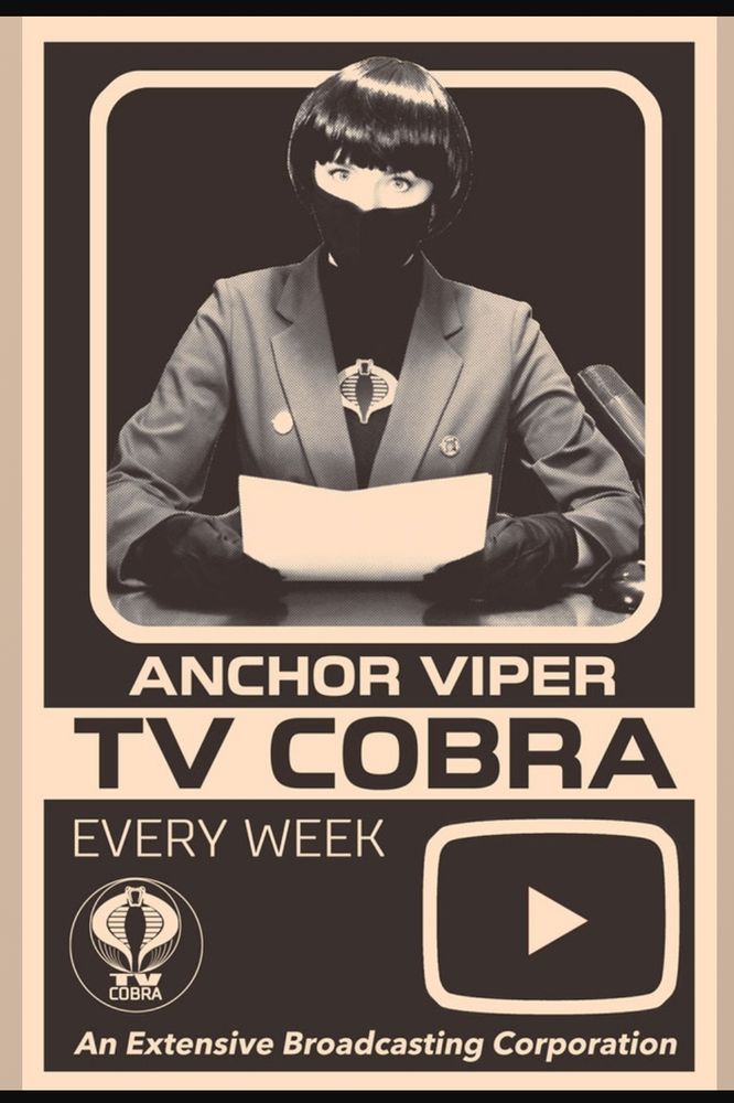 A retro aesthetic advertisement for TV Cobra hosted by Anchor Viper.

A black and white photo of a woman wearing a tailored dark blue suit with lapels spread wide to accentuate a cobra logo on a black shirt.  Her short black bob hair frames her eyes with most of her face obscured by a black face mask. Black gloved hands hold printouts of the latest news