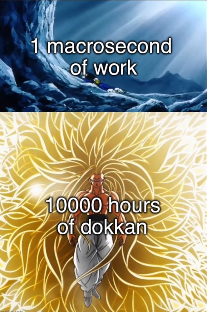 1 macrosecond of work vs 10000 hours of dokkan