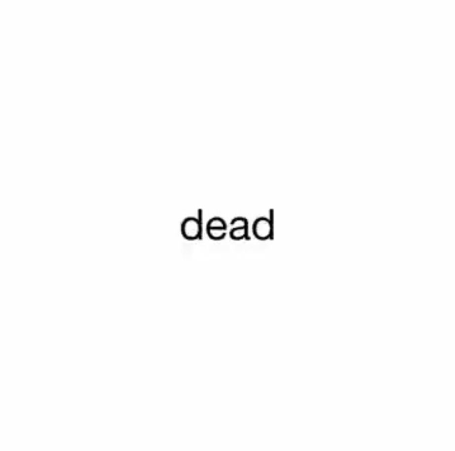 A white box that has the word dead in black text.