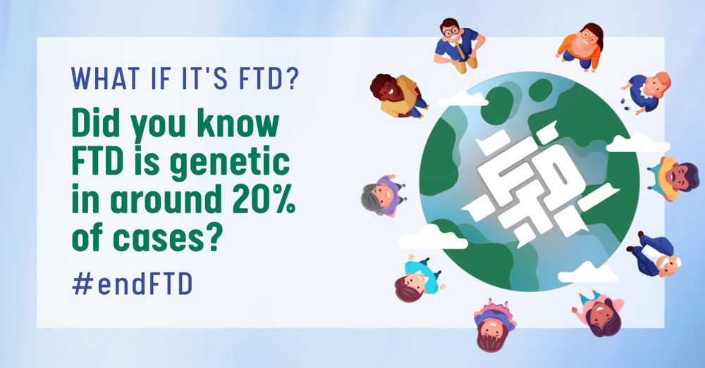 World FTD Awareness Week 2025 logo with the following text that reads: "What if it's FTD? Did you know FTD is genetic in around 20% of cases? #endFTD"