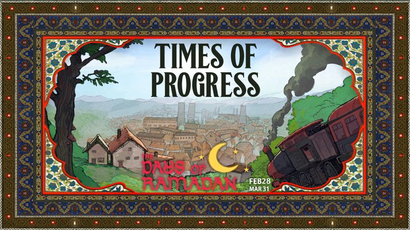 Poster of Days of Ramadam Festival featuring a beautiful decorated frame and Times of Progress main capsule image at the centre
