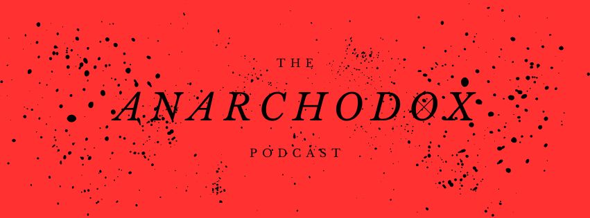The words "The Anarchodox Podcast" written in black on a red background with black stippling effect.