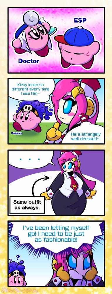 A recreation of one of Kirby's "Sparkling Pupupu World" manga strips, many of which feature Susie. This one replaces Susie with my gijinka design for her, swaps out what Copy Abilities Kirby is using, and adjusts the dialogue to make it read more like an actual official translation, given most fan translations of the manga are very literal. The manga reads from up to down, and plays out like this:

Panel 1: Kirby is showing off his Doctor and ESP Copy Abilities (the original strip used Whip and Ice).
Panel 2: Kirby walks around with the Poison ability (the original used Circus), and my Susie gijinka notices him, fascinated by his vast wardrobe. She thinks to herself, "Kirby looks so different every time I see him... He's strangely well-dressed..." In the original fan translation, she says "Every time I see Kirby he looks so different... He's unexpectedly well-dressed?"
Panel 3: Susie looks down at her own outfit and silently assesses it, with a text box pointing at her and saying "Same outfit as always." The original says "Always wearing the same outfit."
Panel 4: Susie freaks out while Kirby looks at her confused. She says to herself "I've been letting myself go! I need to be just as fashionable!" The original says "I need to be as well-dressed! I've really been letting myself go!"