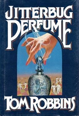 The cover of the Tom Robbins book "Jitterbug Perfume"
