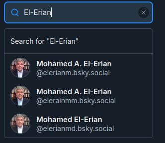 bluesky search results for "El-Erian" showing impersonation accounts for this user I'm replying to.