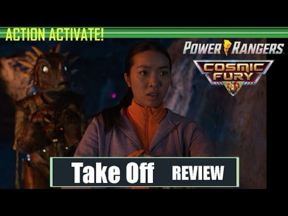 Cosmic Fury episode 6 - Take Off - Review Action Activate!