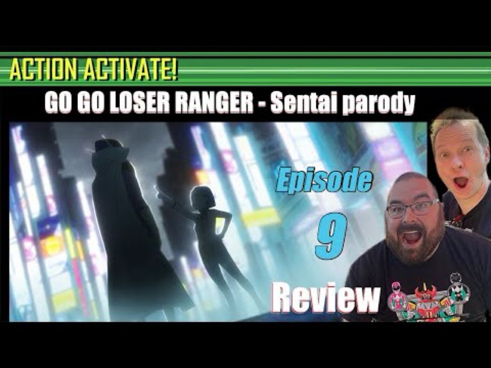 Go Go Loser Ranger Episode 9 - Review